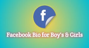 Facebook Bio For Boys and Girls